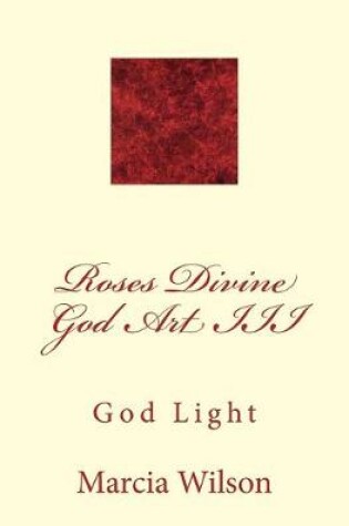 Cover of Roses Divine God Art III