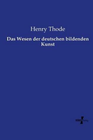 Cover of Das Wesen der deutschen bildenden Kunst