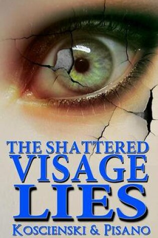 Cover of The Shattered Visage Lies