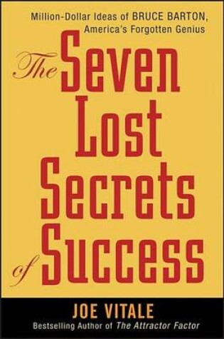 Cover of The Seven Lost Secrets of Success: Million Dollar Ideas of Bruce Barton, America's Forgotten Genius