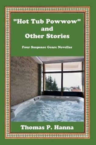 Cover of Hot Tub Powwow and Other Stories