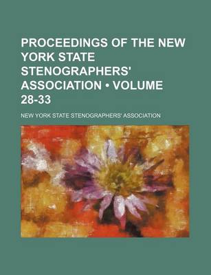 Book cover for Proceedings of the New York State Stenographers' Association (Volume 28-33)