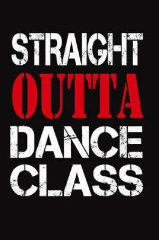 Cover of Straight Outta Dance Class