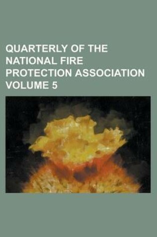 Cover of Quarterly of the National Fire Protection Association Volume 5