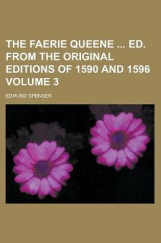 Cover of The Faerie Queene Ed. from the Original Editions of 1590 and 1596 Volume 3