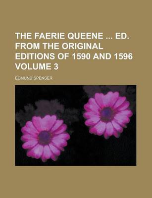 Book cover for The Faerie Queene Ed. from the Original Editions of 1590 and 1596 Volume 3