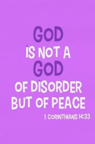 Cover of God Is Not a God of Disorder But of Peace - 1 Corinthians 14