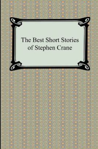 Cover of The Best Short Stories of Stephen Crane