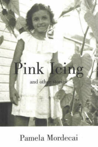 Cover of Pink Icing & Other Stories