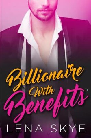 Cover of A Billionaire with Benefits