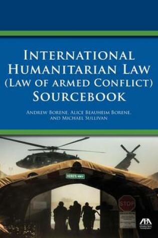 Cover of International Humanitarian Law (Law of Armed Conflict) Sourcebook