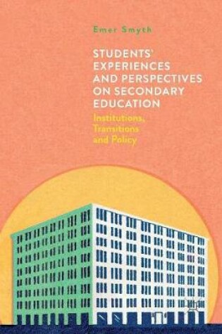 Cover of Students' Experiences and Perspectives on Secondary Education