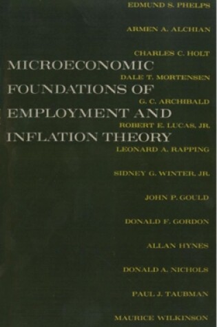 Cover of The Microeconomic Foundations of Employment and Inflation Theory