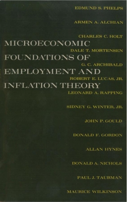 Book cover for The Microeconomic Foundations of Employment and Inflation Theory
