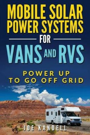 Cover of Mobile Solar Power Systems for Vans and RVs