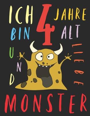 Book cover for Ich bin 4 Jahre alt und liebe Monster