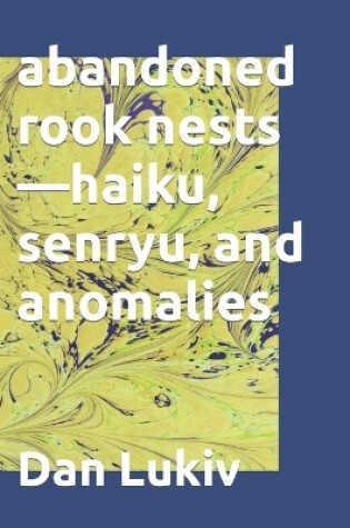 Cover of abandoned rook nests-haiku, senryu, and anomalies