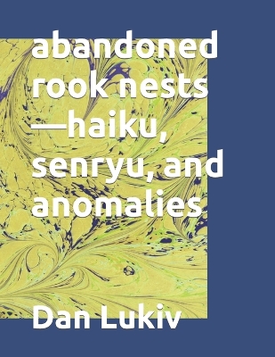 Book cover for abandoned rook nests-haiku, senryu, and anomalies