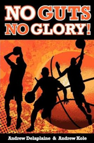 Cover of No Guts, No Glory!