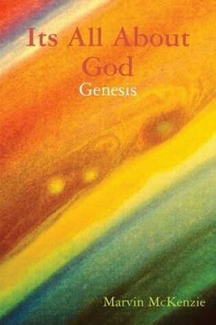 Cover of Its All About God: Genesis