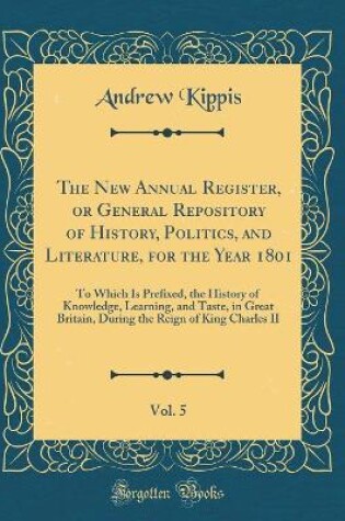 Cover of The New Annual Register, or General Repository of History, Politics, and Literature, for the Year 1801, Vol. 5