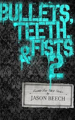 Book cover for Bullets, Teeth, & Fists 2