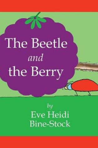 Cover of The Beetle and the Berry