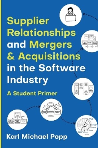 Cover of Supplier Relationships and Mergers & Acquisitions in the Software Industry