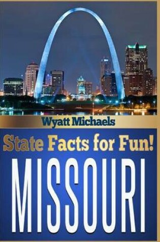 Cover of State Facts for Fun! Missouri