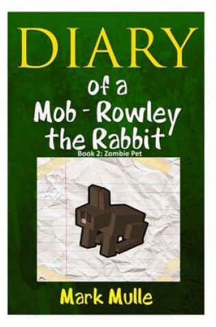Cover of Diary of a Mob - Rowley the Rabbit (Book 2)