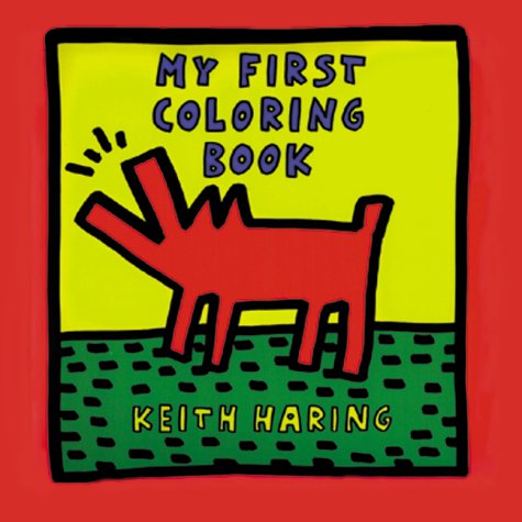 Book cover for Keith Haring - My First Coloring Book