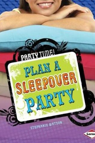 Cover of Plan a Sleepover Party