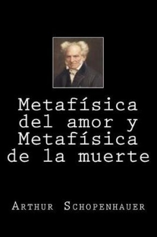 Cover of Metafisica del Amor Y Metafisica de la Muerte (Spanish Edition)