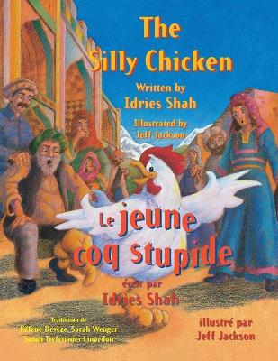 Book cover for The Silly Chicken -- Le jeune coq stupide