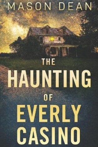 Cover of The Haunting of the Everly Casino