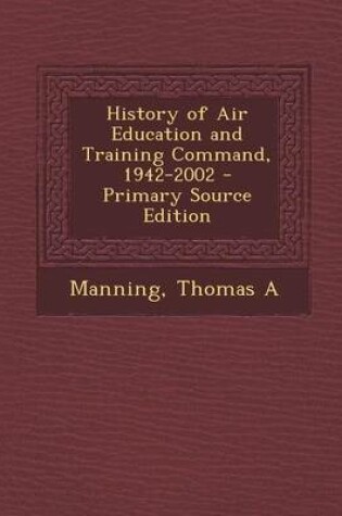 Cover of History of Air Education and Training Command, 1942-2002