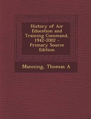 Book cover for History of Air Education and Training Command, 1942-2002