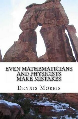 Cover of Even Mathematicians and Physicists make Mistakes