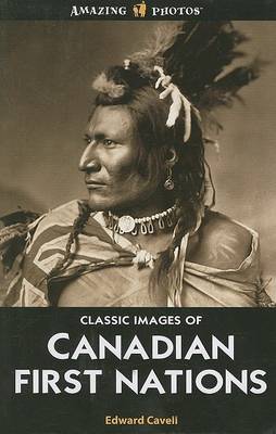 Cover of Classic Images of Canadian First Nations
