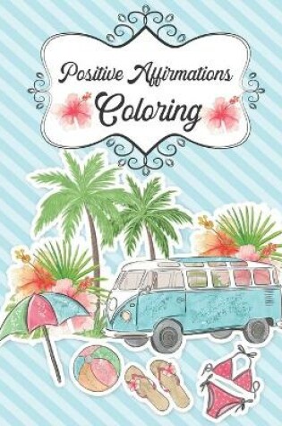 Cover of Positive Affirmations Coloring