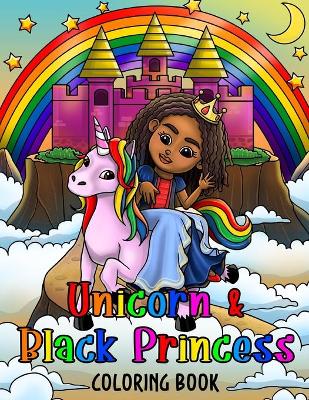 Book cover for Unicorn & Black Princess Coloring Book