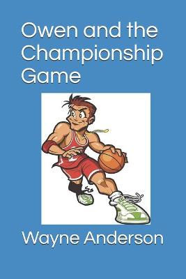 Book cover for Owen and the Championship Game