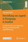 Book cover for Herstellung Von Jugend in Peergroups in Istanbul