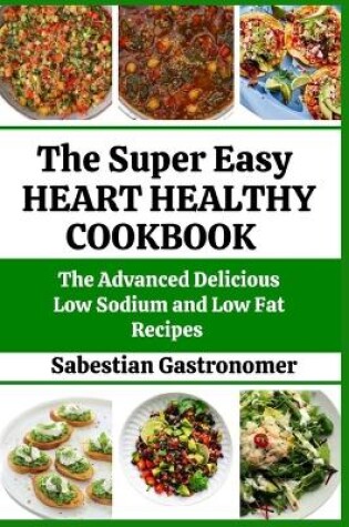 Cover of The Super Easy Heart-healthy Cookbook