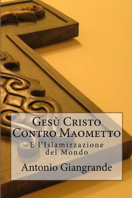 Book cover for Gesu Cristo Contro Maometto