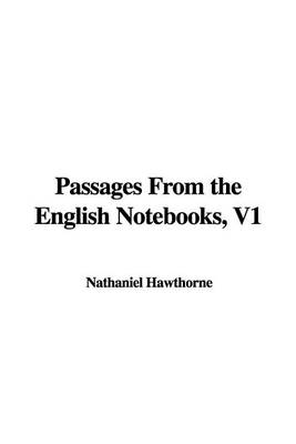 Book cover for Passages from the English Notebooks, V1