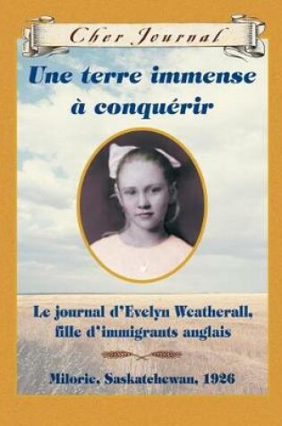 Cover of Cher Journal: Une Terre Immense � Conqu�rir