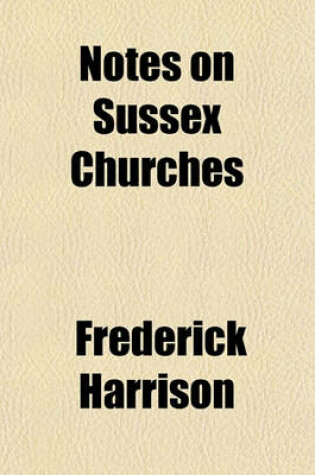 Cover of Notes on Sussex Churches