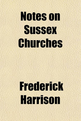 Book cover for Notes on Sussex Churches