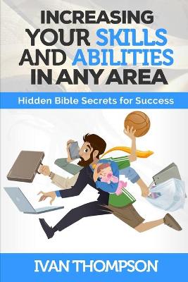 Book cover for Increasing Your Skills And Abilities In Any Area